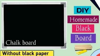 DIY: Homemade Black Board/How To Make Black Board At Home/How To Make A Chalkboard/Black Board Makin