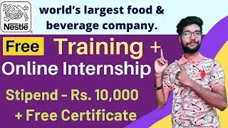 Work From Home Internship 2022 | No Exam | Any Degree Apply | Nesternship By Nestle | Earn Money WFH