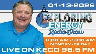 Радиопередача «Exploring Energy» — 13 января 2026 г. — KECO 96.5 FM