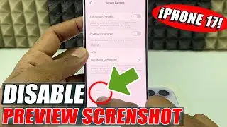 Disable full screen preview of screenshot on iphone 17/17 pro max?