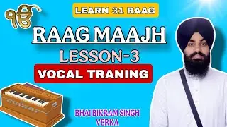 Raag Maajh Lesson 3 | Guru Granth Sahib Ji de 31 Raag | Harmonium Tutorial | Bhai Bikram Singh Verka