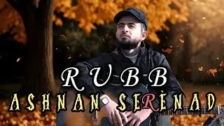 RUBB - ASHNAN SERENAD (Official Music Video)