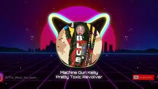 Machine Gun Kelly - Pretty Toxic Revolver [Bass Boosted]