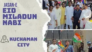 Jasne eid milad un nabi (2024) kuchaman city