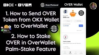 How to Send OVER from OKX Wallet to OverWallet || How to Stake OVER in OverWallet Palm-Stake Feature