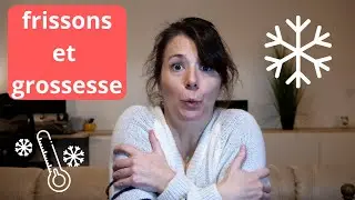 Je suis enceinte et j'ai froid!