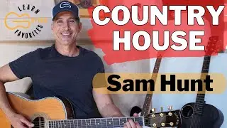 Country House - Sam Hunt | Guitar Tutorial
