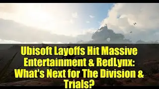 Сокращения в Ubisoft затронули Massive Entertainment и RedLynx: что дальше для The Division и Tri...