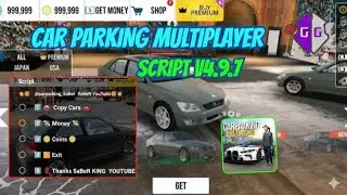 SCRIPT CAR PARKING MULTIPLAYER V4.9.7| ALL IN ONE| UNLIMITED COINS AND MONEY 🤑💰|