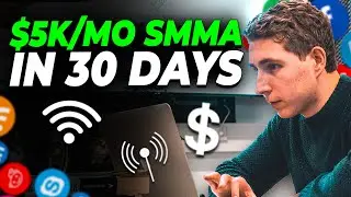 Начните SMMA и масштабируйтесь до 5000 долларов/м всего за 30 дней! (Пошаговое руководство)