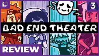 Bad End Theater Review - Everything Ends Horribly, Just Like Real Life!