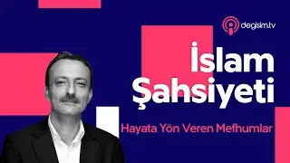 İslam Şahsiyeti - Hayata Y&ouml;n Veren Mefhumlar #podcast