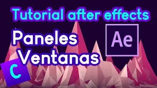 Como mover los paneles y ventanas de After Effects