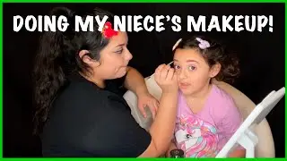 DOING MY NIECE'S MAKEUP!