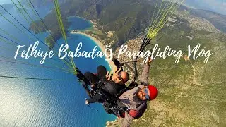 Fethiye Babadağ Paragliding Vlog [TURKEY] in 4K