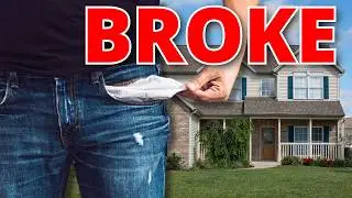 You Bought the House…Now You're BROKE