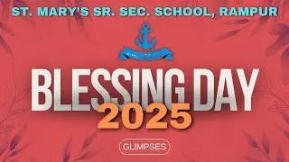Highlights of Blessing Day 2025 | St. Mary's Senior Secondary School, Rampur U.P