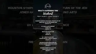Here&rsquo;s what&rsquo;s happening this weekend in Houston