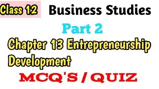 Quiz || Class 12 Business Studies Chapter 13 Entrepreneurial Development MCQs Quiz || MCQs ||