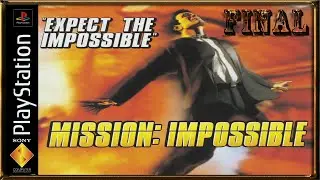 Mission Impossible :: PSOne :: Прохождение :: МИССИЯ ВЫПОЛНЕНА