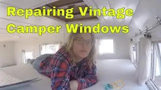 DIY Camper Window Repair - 1960s Red Dale Truck Camper