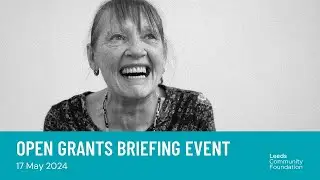 Open Grants Briefing Event | 17 May 2024