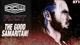 The Good Samaritan! - OCWFED Riot 571