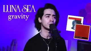 LUNA SEA - gravity (Cover)