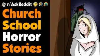 What Are Your Church School Horror Stories?
