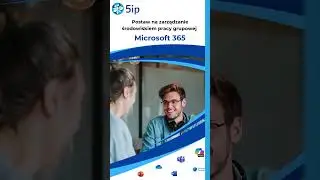 Cyfrowe rozwiązania dla biznesu od Microsoft i 5ip