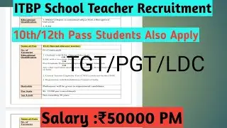 ITBP School Teacher Recruitment 2021|TGT PGT LDC 55000 salary PM#schoolteacherrecruitmentnvskvs2021