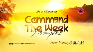 Command The Week Prayers | Virtual Gathering | 22nd September, 2025