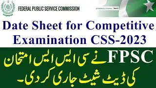 Competitive Exam 2023 || CSS Date Sheet 2023 || Date Sheet of CSS 2023 || CSS 2023 Update || Zubair
