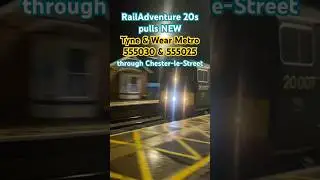 RailAdventure 20007 + 20205 pulls NEW Tyne & Wear Metro 555030 + 555025 through Chester-le-Street.