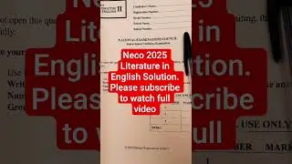 NECO 2025 LITERATURE IN ENGLISH SOLUTION. #exam #shorts #viral @estimatoradetunji