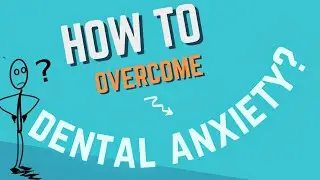 How To Overcome Dental Anxiety(Top Tips)