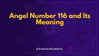 Angel Number 116 and Its Meaning | Seeing 116? ✅