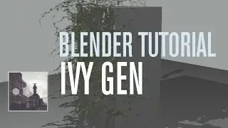 Blender Tutorial - Ivy Gen Add-On