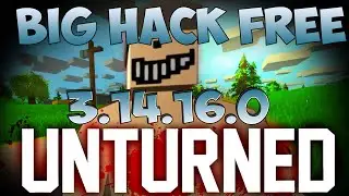HACK Unturned [3.14.16.0] | BIG HACK FREE