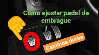 Why the gears won't shift | Clutch pedal adjustment | Hard shifter problem