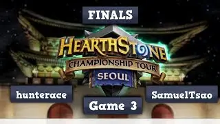 hunterace vs SamuelTsao game 3 | FINALS | Tour Stop Season 2 2018 - HCT Seoul