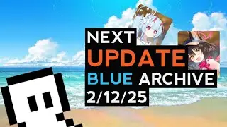 Next Update Blue Archive 2/12/2025.