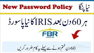 IRIS New Password Policy | 60 Days Time | FBR Updates #FBR #IRIS #Passwordpolicy @FBRupdates