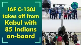 Indian Air Force&rsquo;s 3rd evacuation mission brings back 85 Indians from Kabul