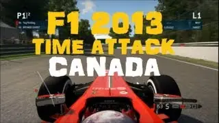 F1 2013 Time Attack Guide - Canada