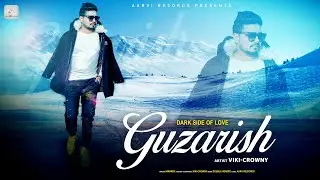 Guzarish ( Official Video ) Viki-Crowny | Himansh | New Hindi Song 2021 | Aarvi Records