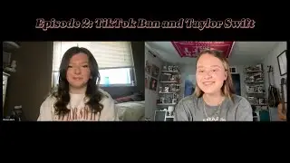 States Away Episode 2: TikTok Ban and Taylor Swift