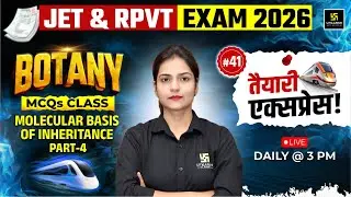JET And RPVT 2026 | Botany | Molecular Basis Of Inheritance Part 4 | #41 | Ronak Ma'am