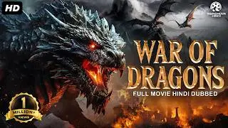 WAR OF DRAGONS - Hollywood Movie Hindi Dubbed | Maclain Nelson, Kelly Stables | Full Action Movies