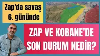 Zap ve Kobane’de son durum nedir?